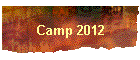 Camp 2012